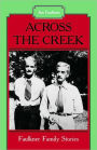 Across the Creek: Faulkner Family Stories