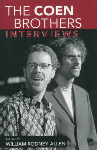 Title: The Coen Brothers: Interviews / Edition 1, Author: William Rodney Allen