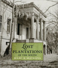 Title: Lost Plantations of the South, Author: Marc R. Matrana