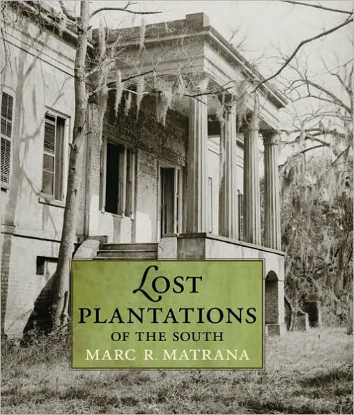 Lost Plantations of the South