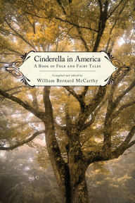 Title: Cinderella in America: A Book of Folk and Fairy Tales, Author: William Bernard McCarthy