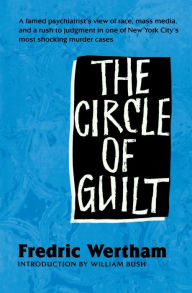 Title: The Circle of Guilt, Author: Fredric Wertham