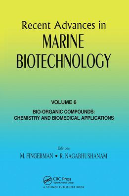 Recent Advances in Marine Biotechnology, Vol. 6: Bio-Organic Compounds: Chemistry and Biomedical Applications / Edition 1