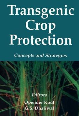 Transgenic Crop Protection: Concepts and Strategies / Edition 1