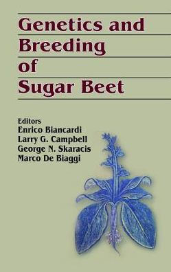 Genetics and Breeding of Sugar Beet / Edition 1