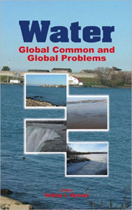 Title: Water: Global Common and Global Problems / Edition 1, Author: V I Grover