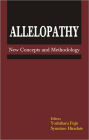 Allelopathy: New Concepts & Methodology / Edition 1