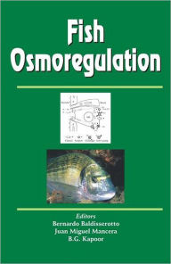 Title: Fish Osmoregulation / Edition 1, Author: Bernardo Baldisserotto