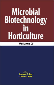 Title: Microbial Biotechnology in Horticulture, Vol. 2 / Edition 1, Author: R C Ray
