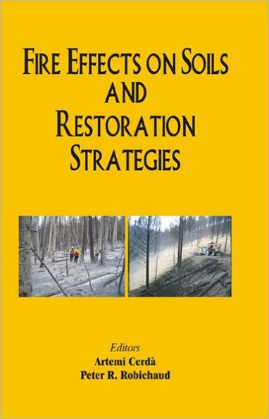 Fire Effects on Soils and Restoration Strategies / Edition 1