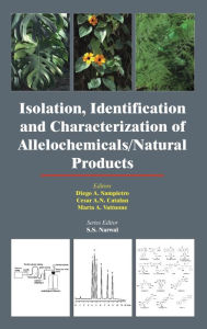 Title: Isolation, Identification and Characterization of Allelochemicals/ Natural Products / Edition 1, Author: Diego A Sampietro