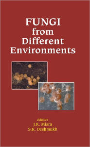 Title: Fungi from Different Environments / Edition 1, Author: J K Misra