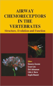 Title: Airway Chemoreceptors in Vertebrates / Edition 1, Author: Giacomo Zaccone