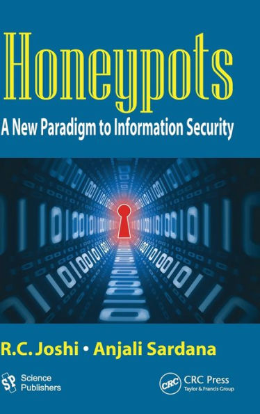 Honeypots: A New Paradigm to Information Security