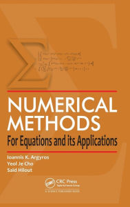 Title: Numerical Methods for Equations and its Applications, Author: Ioannis K. Argyros