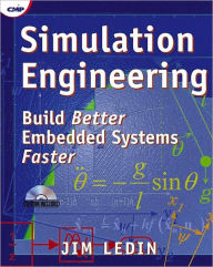 Title: Simulation Engineering: Build Better Embedded Systems Faster / Edition 1, Author: Jim Ledin