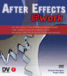 Alternative view 1 of After Effects @ Work: DV Expert Series