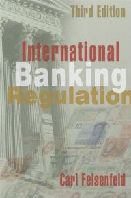 Title: International Banking Regulation, Author: Carl Felsenfeld