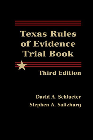Texas Rules of Evidence Trial Book