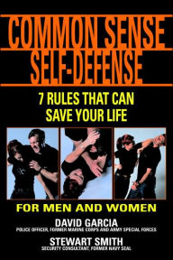 Title: Common Sense Self-Defense, Author: David Garcia