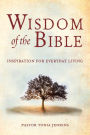 Wisdom of the Bible: Inspiration for Everyday Living