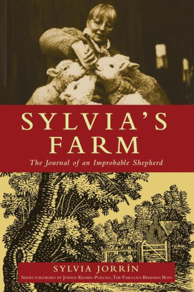 Sylvia's Farm: The Journal of an Improbable Shepherd