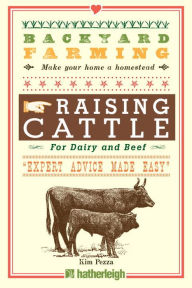 Title: Backyard Farming: Raising Cattle for Dairy and Beef, Author: Kim Pezza