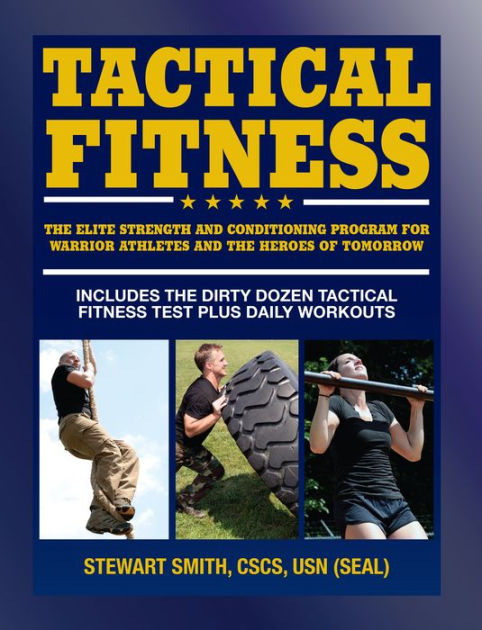 Tactical Fitness: The Elite Strength and Conditioning Program for ...