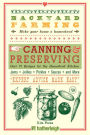 Backyard Farming: Canning & Preserving: Over 75 Recipes for the Homestead Kitchen