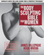 The Body Sculpting Bible for Women, Fourth Edition: The Ultimate Women's Body Sculpting Guide Featuring the Best Weight Training Workouts & Nutrition Plans Guaranteed to Help You Get Toned & Burn Fat