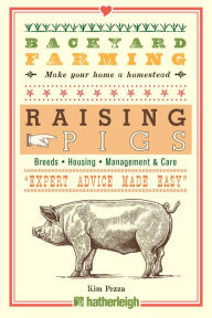 Title: Backyard Farming: Raising Pigs, Author: Kim Pezza