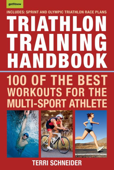 Triathlon Training Handbook: 100 of the Best Workouts for Multi-Sport Athlete
