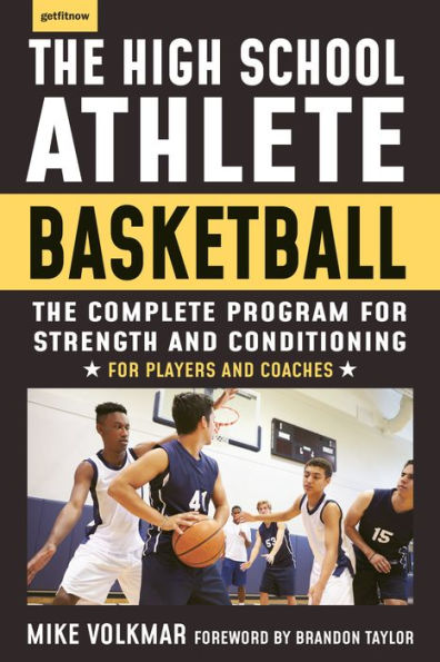 The High School Athlete: Basketball: Complete Fitness Program for Development and Conditioning