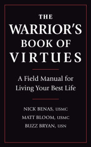 Iphone download free ebooks The Warrior's Book of Virtues: A Field Manual for Living Your Best Life  in English
