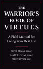 The Warrior's Book of Virtues: A Field Manual for Living Your Best Life