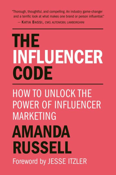 the Influencer Code: How to Unlock Power of Marketing