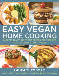 Download book google books Easy Vegan Home Cooking: Over 125 Plant-Based and Gluten-Free Recipes for Wholesome Family Meals by  (English literature)