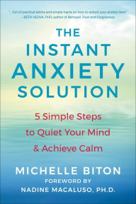 Michelle Biton signs THE INSTANT ANXIETY SOLUTION: 5 SIMPLE STEPS TO QUIET YOUR MIND & ACHIEVE CALM