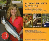 Title: Salmon, Desserts and Friends, Author: LaDonna Gundersen