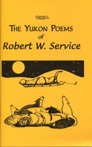 Yukon Poems of Robert W. Service