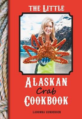 Little Alaskan Crab Cookbook