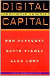 Title: Digital Capital: Harnessing the Power of Business Webs / Edition 1, Author: Don Tapscott