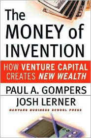 Title: The Money of Invention: How Venture Capital Creates New Wealth, Author: Paul A Gompers