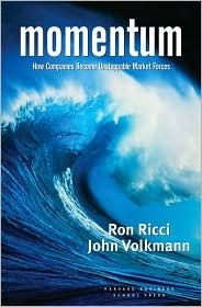 Title: Momentum: How Companies Become Unstoppable Market Forces, Author: Ron Ricci