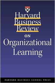 Title: Harvard Business Review on Organizational Learning, Author: Harvard Business School Press