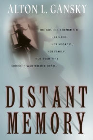 Title: Distant Memory, Author: Alton L. Gansky
