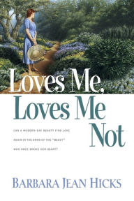 Title: Loves Me, Loves Me Not, Author: Barbara Jean Hicks