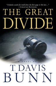 Title: The Great Divide, Author: T. Davis Bunn