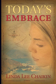 Title: Today's Embrace, Author: Linda Lee Chaikin