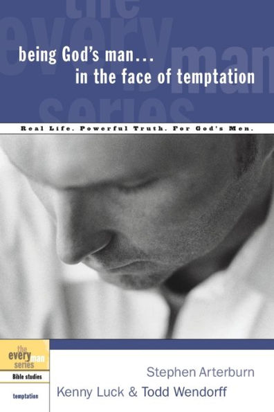 Being God's Man in the Face of Temptation (The Every Man Series)